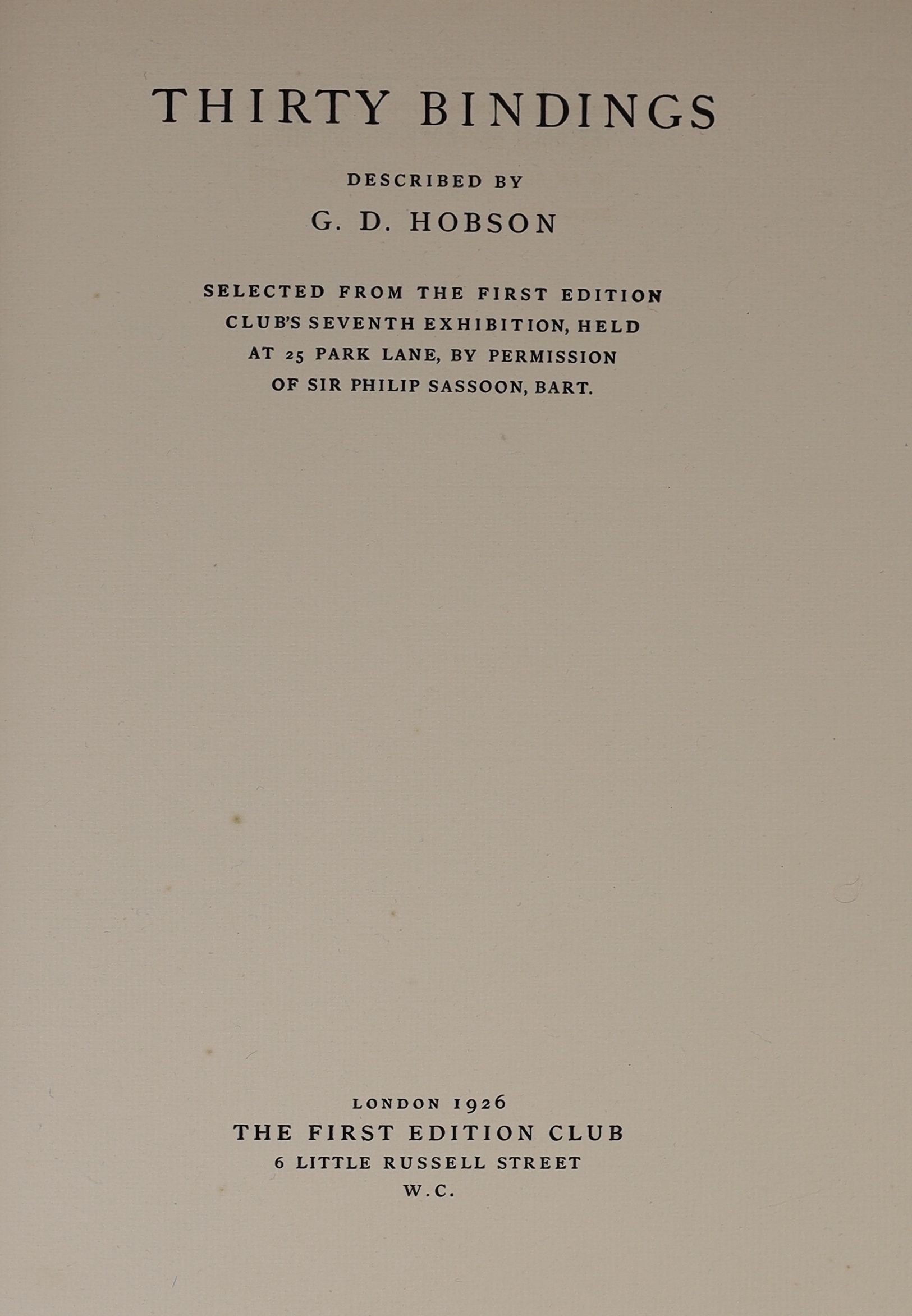 Hobson, Geoffrey D. - Thirty Bindings, one of 600, illustrated with 30 plates, 4to, original cloth, The First Editions Club, London, 1926
